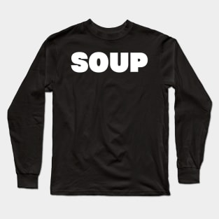 SOUP Long Sleeve T-Shirt